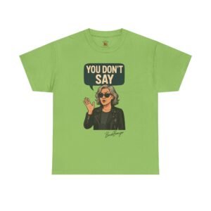 Sarcastic Funny Slogan Adult Tee - Image 25