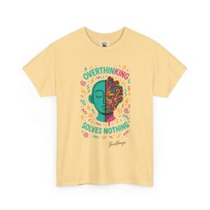 Overthinking Inspirational Quote Adult Tee - Image 11