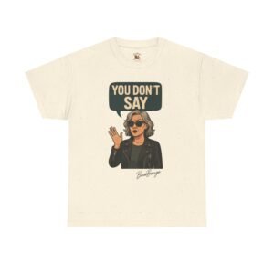 Sarcastic Funny Slogan Adult Tee - Image 21