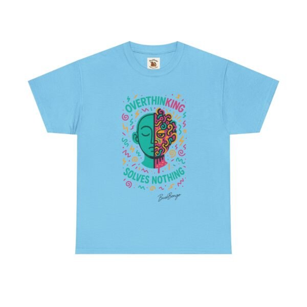 Overthinking Inspirational Quote Adult Tee