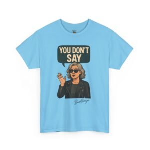 Sarcastic Funny Slogan Adult Tee - Image 31