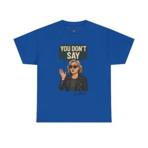 Sarcastic Funny Slogan Adult Tee - Image 37