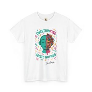 Overthinking Inspirational Quote Adult Tee - Image 3